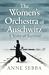 The Women's Orchestra of Auschwitz: A Story of Survival