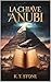 La Chiave di Anubi - Un avvincente romanzo di avventura e azione con un tocco di scienza e fantascienza per giovani e adulti. (Italian Edition)