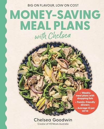 Money-Saving Meal Plans with Chelsea: Weekly meal plans with shopping lists • Family-friendly dinners • Average $3 per serve (Kindle Edition)