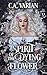 Spirit of the Dying Flower by C.A. Varian