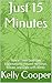 Just 15 Minutes: How a Time...