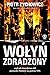 Wołyń zdradzony, czyli jak ...