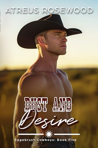 Dust and Desire (Sagebrush Cowboys, #5)