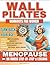 Wall Pilates Workouts for Women in Menopause by Mira Webster