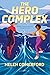 The Hero Complex (The Love ...