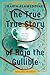 The True True Story of Raja the Gullible by Rabih Alameddine