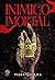 Inimigo Imortal (Trilogia Inimigo Imortal, #1)