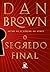 O segredo final (Robert Langdon, #6)