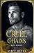 Cruel Chains: Dark Mafia Romance (Cruel Games)