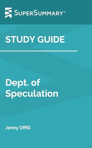 Study Guide: Dept. of Speculation by Jenny Offill (SuperSummary)