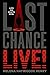 Last Chance Live!