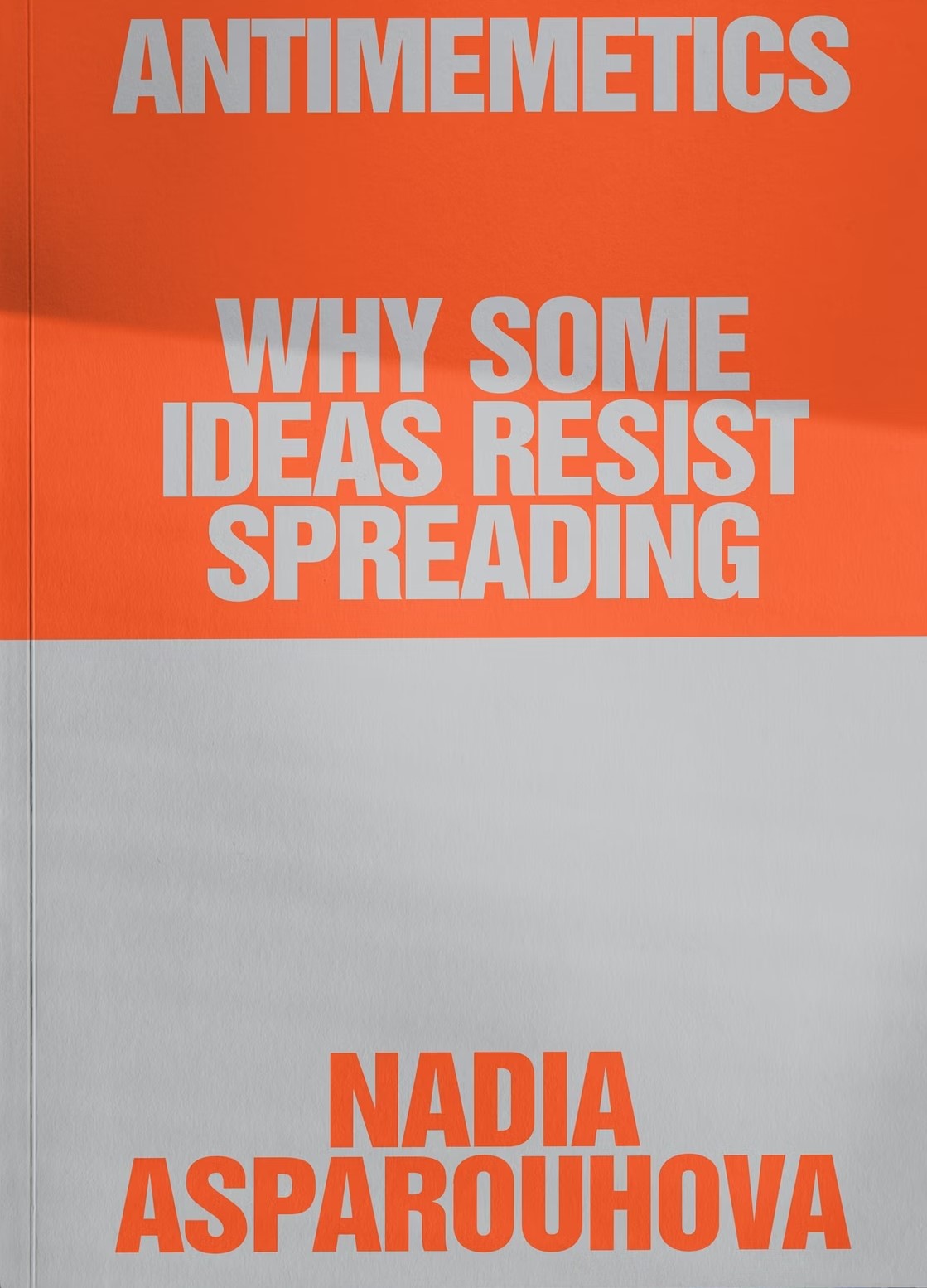 Antimemetics: Why Some Ideas Resist Spreading (Paperback)