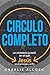 Circulo Completo: un ministerio juvenil en el que Jesús es el principio y el fin (Spanish Edition)