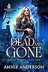 Dead and Gone (Grave Talker, #2)