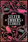 Sister of Embers & Echoes by Annie Anderson