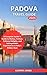 PADOVA TRAVEL GUIDE 2025 by Carter Jones