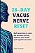 28-Day Vagus Nerve Reset by Talia Cantarel