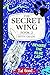 The Secret Wing by Tal Good The Secret Wing by Tal Good