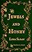 Jewels and Honey by Lissa Sloan Jewels and Honey by Lissa Sloan
