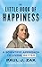 The Little Book of Happines...