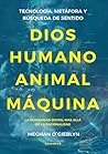 Dios, humano, ani...