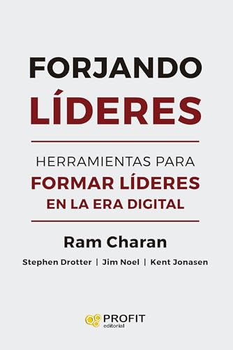 Forjando líderes: Herramientas para formar líderes en la era digital (Spanish Edition)