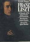 Franz Liszt: A Chronicle of His Life in Pictures and Documents (English and German Edition)