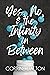 Yes, No, & the Infinity in Between by Corrine Dalton