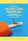 No és tan radical...