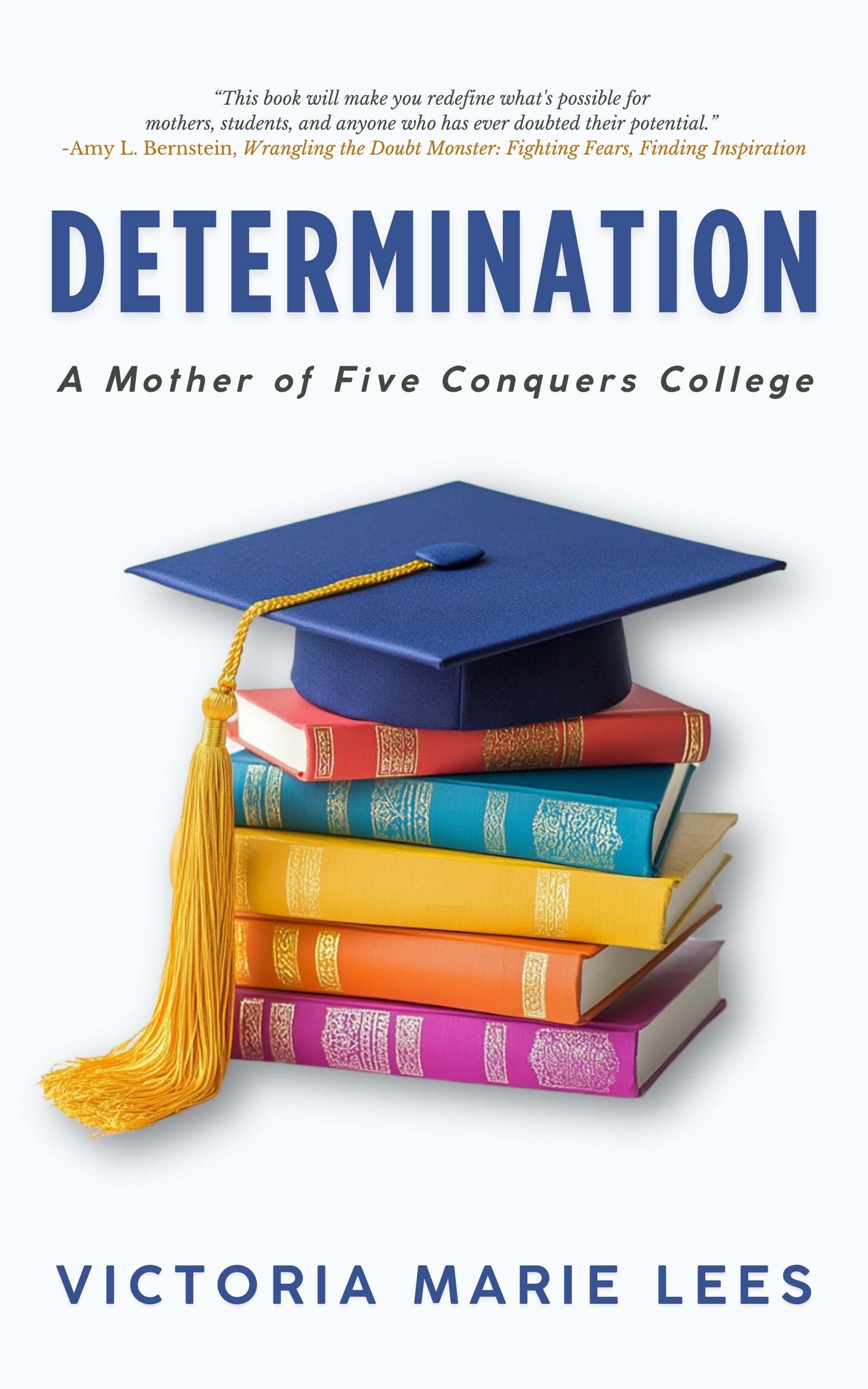 Determination: A Mother of Five Conquers College