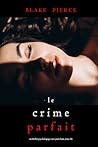 Le Crime Parfait ...