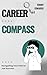 Career Compass by Tommy Edwards