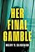 Her Final Gamble by Mary V. Slinkard