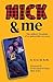Mick & Me: The Unlikely Fri...