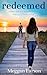 Redeemed: A Story of Grace,...