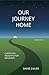 OUR JOURNEY HOME: Christian...