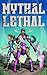 Mythal Lethal