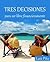 Tres decisiones para ser libre financieramente by Luis Pita Puebla