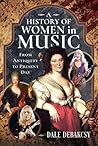 A History of Women in Music From Antiquity to Present Day