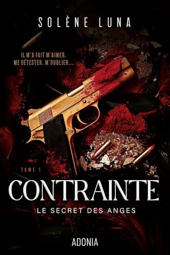 Contrainte (Le Secret des anges, #1)