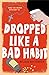 Dropped Like a Bad Habit by Melissa Westemeier Dropped Like a Bad Habit by Melissa Westemeier