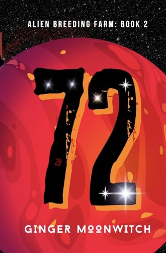 72 (Alien Breeding Farm #2)