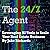 The 24/7 Agent: Leveraging ...