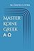 Master Koine Greek