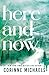 Here and Now (Ember Falls #2)