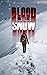 Blood on the Snow by Luke Geldmacher