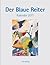 Der Blaue Reiter 2004. Kuns...