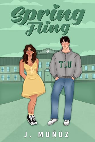 Spring Fling: an enemies to lovers, college sports romance (Tower Lake University, 1)