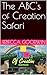 The ABC's of Creation Safari
