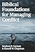 Biblical Foundations for Managing Conflict